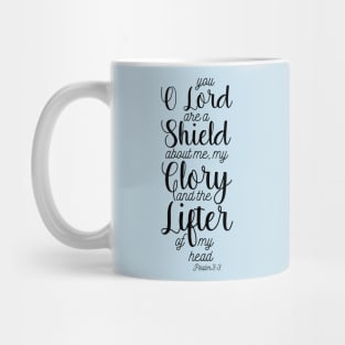 You o Lord are A shield Psalm 3:3 Scripture Bible Quote Mug